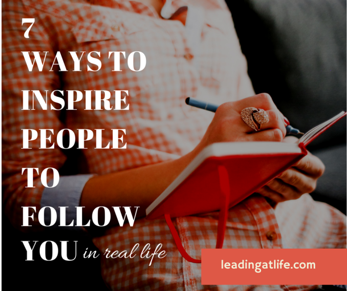 Inspire-people-follow-leading-at-life-leadership
